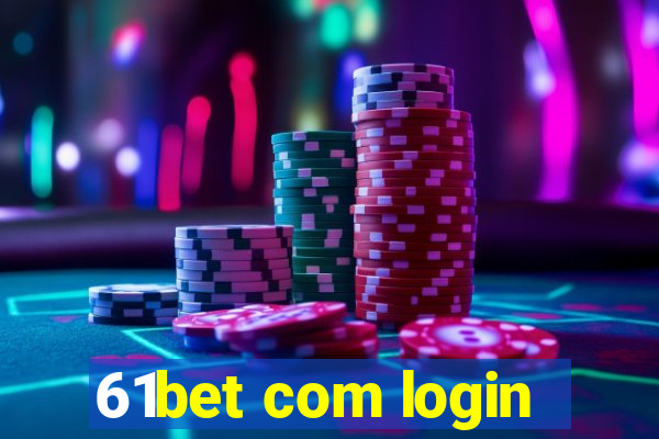 61bet com login